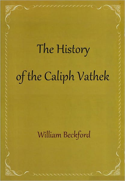 The History of Caliph Vathek