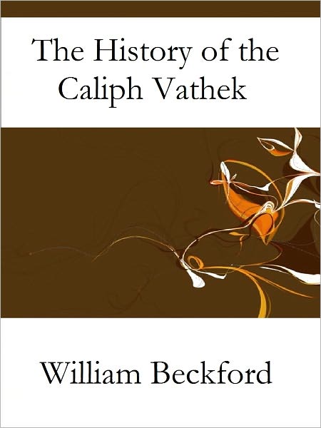 The History of Caliph Vathek