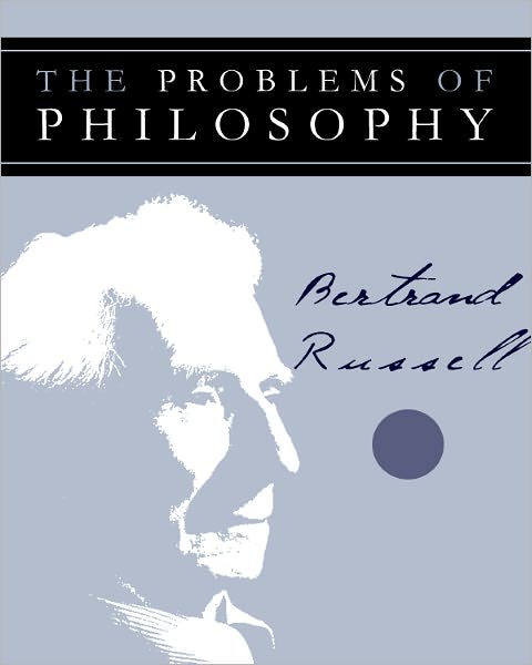 The Problems of Philosophy by Bertrand Russell