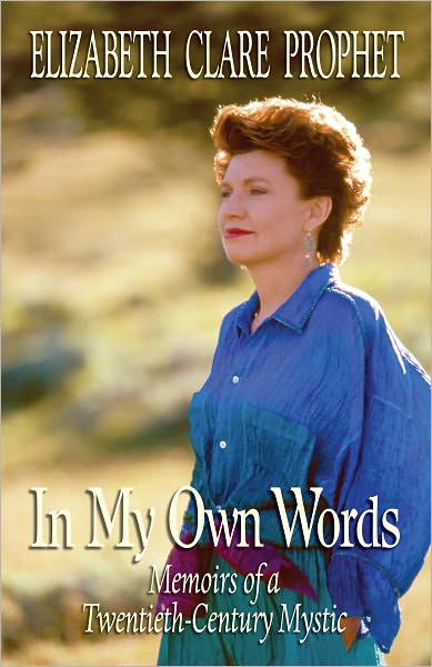 In My Own Words: Memoirs of a Twentieth-Century Mystic