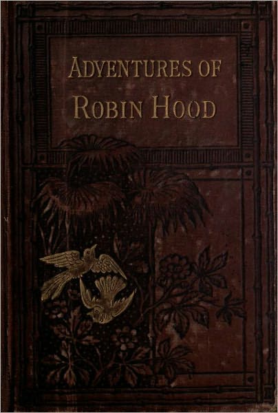 The Life And Adventures Of Robin Hood