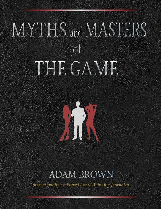 Myths and Masters of The Game