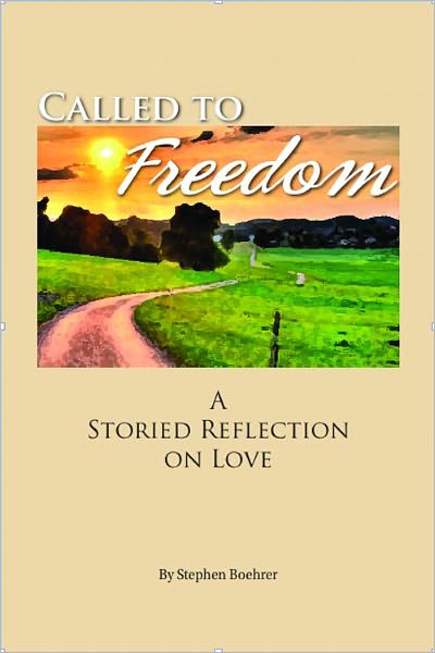 Called To Freedom: A Storied Reflection on Love