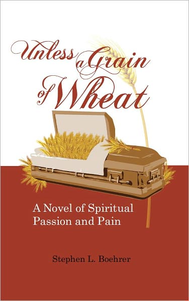 Unless A Grain of Wheat