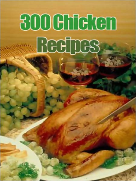 300 Chicken Recipes