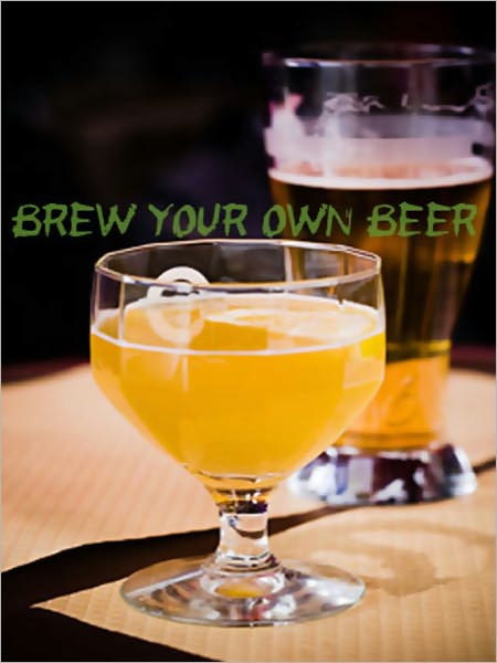 Brew Your Own Beer