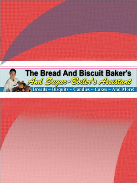 The Bread And Biscuit Baker's