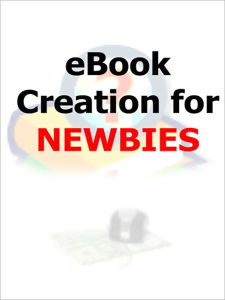 ebook Creation For Newbies