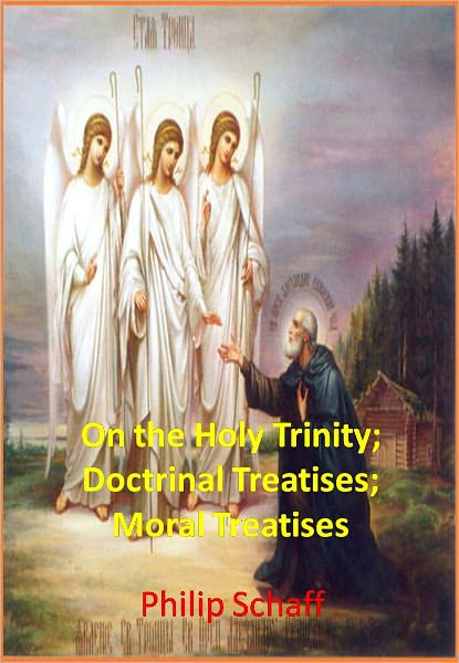 On the Holy Trinity; Doctrinal Treatises; Moral Treatises