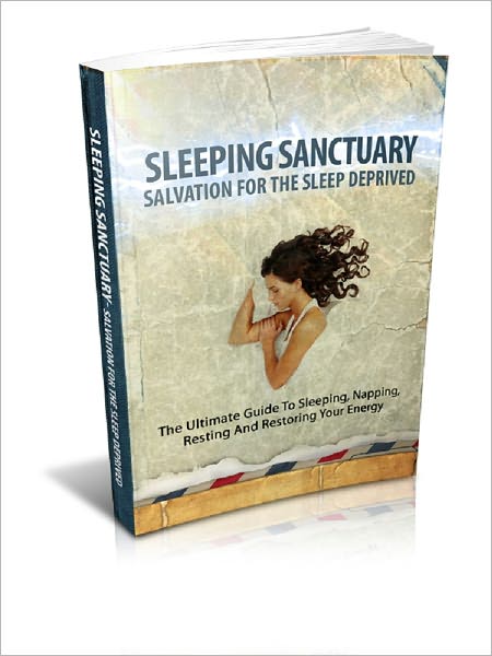 Sleeping Sanctuary: Salvation for The Sleep Deprived