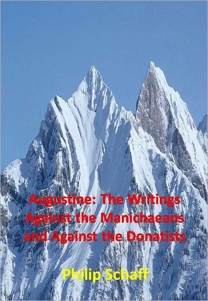Augustine: The Writings Against the Manichaeans and Against the Donatists