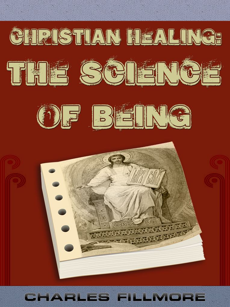 Christian Healing The Science Of Being