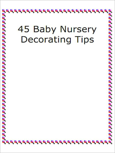 45 Baby Nursery Decorating Tips