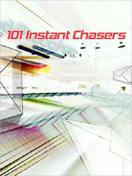101 Instant Chasers