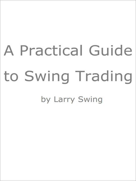 A Practical Guide To Swing Trading