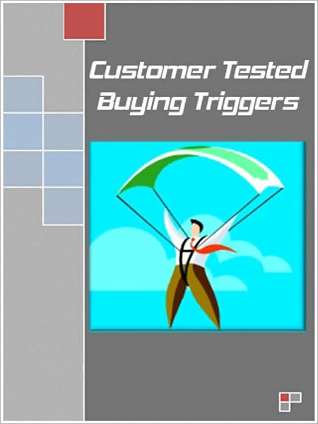 Customer Tested Buying Triggers