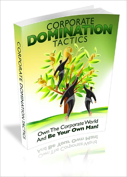 Corporate Domination Tactics