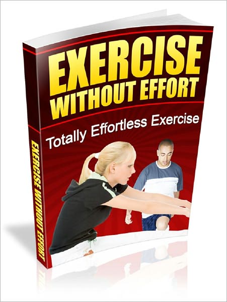 Exercise without effort