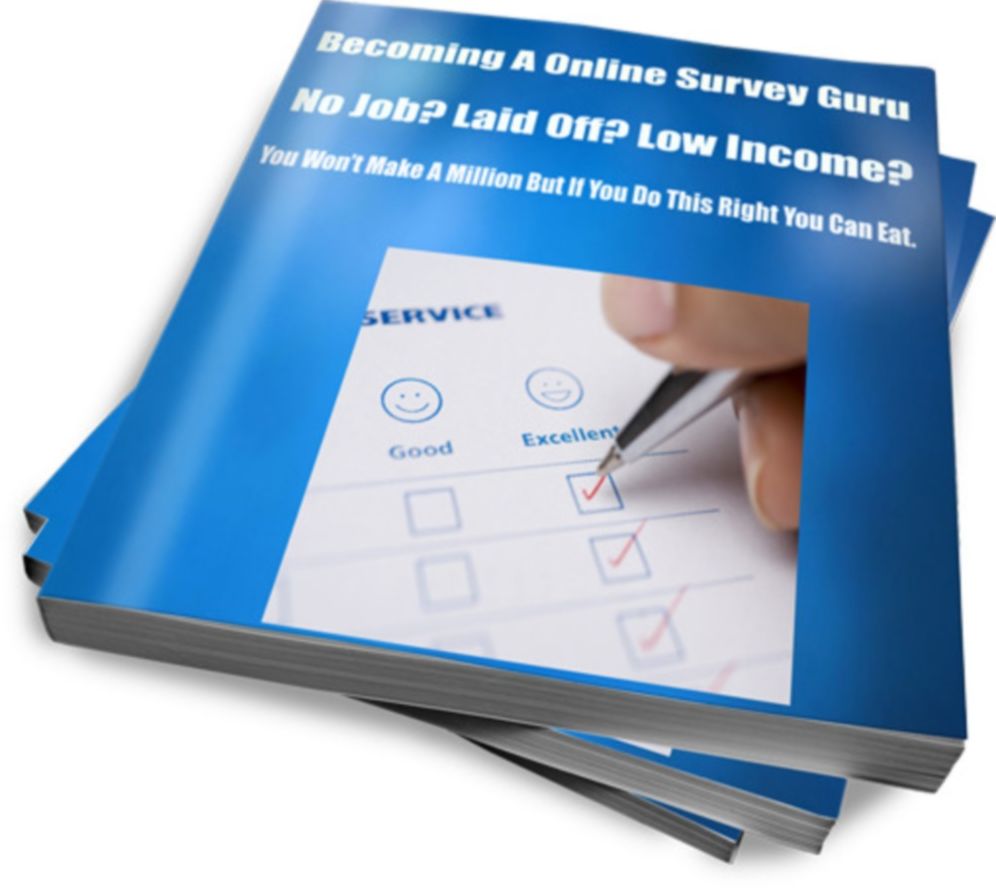 Becoming A Online Survey Guru No Job? Laid Off? Low Income? You Wont Make A Million But If You Do This Right You Can Eat.