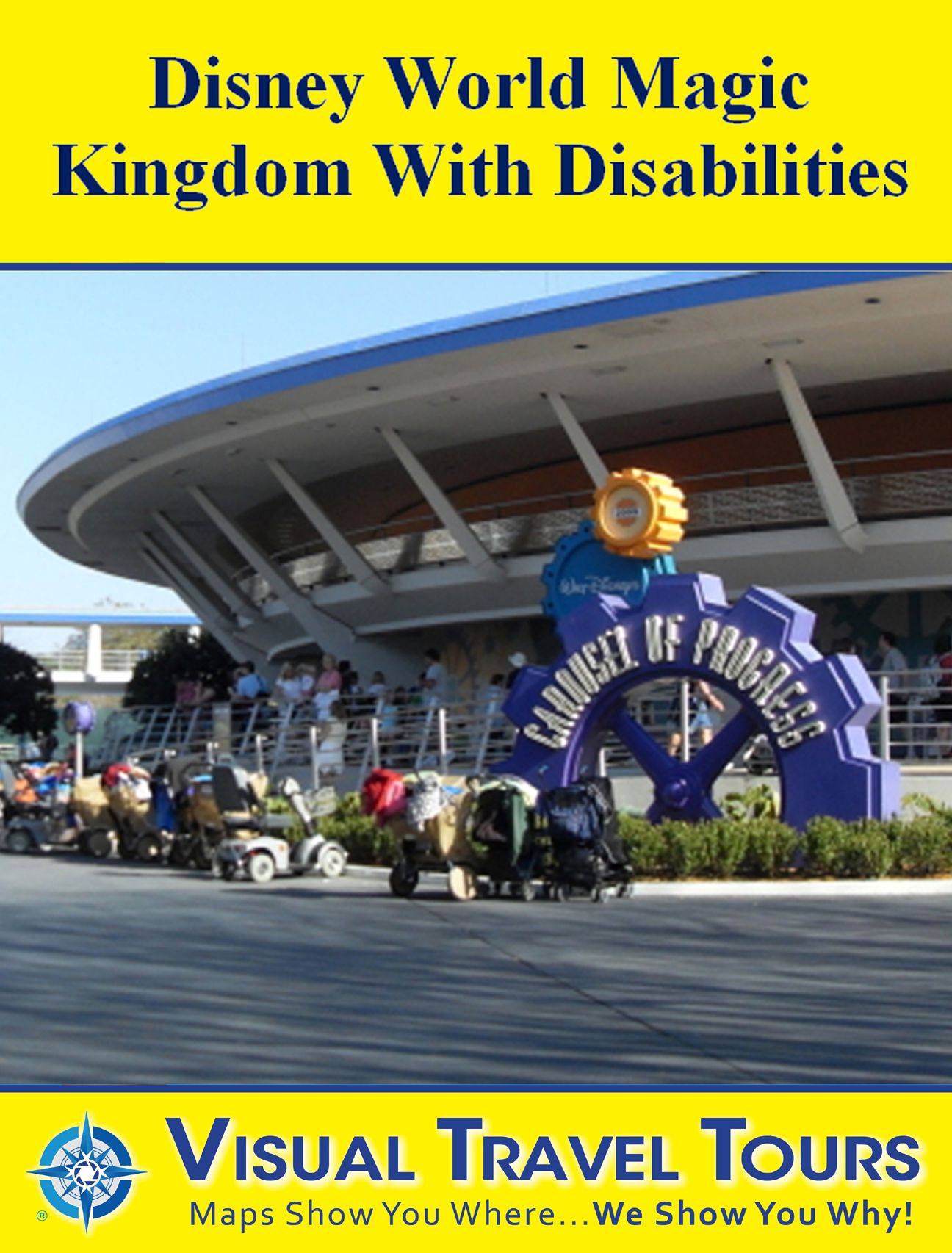 DISNEY WORLD MAGIC KINGDOM WITH DISABILITIES - A Self-guided Pictorial Tour