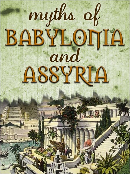 Myths Of Babylonia And Assyria
