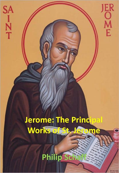 Jerome: The Principal Works of St. Jerome