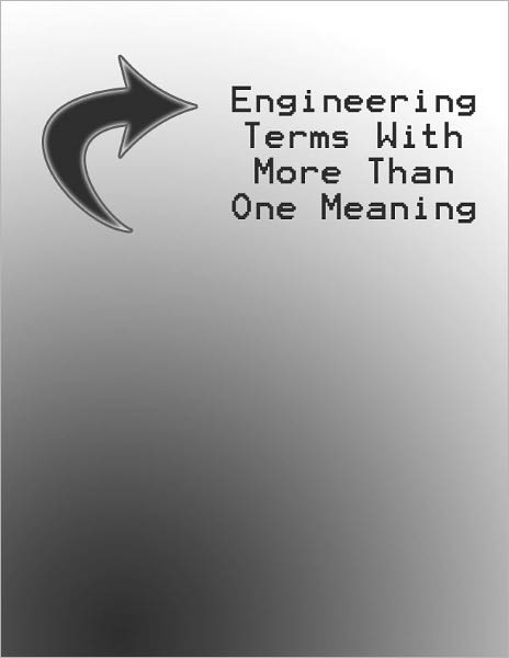 Engineering Terms With Multiple Meanings