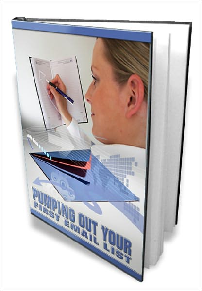 Pumping Out Your First Email List