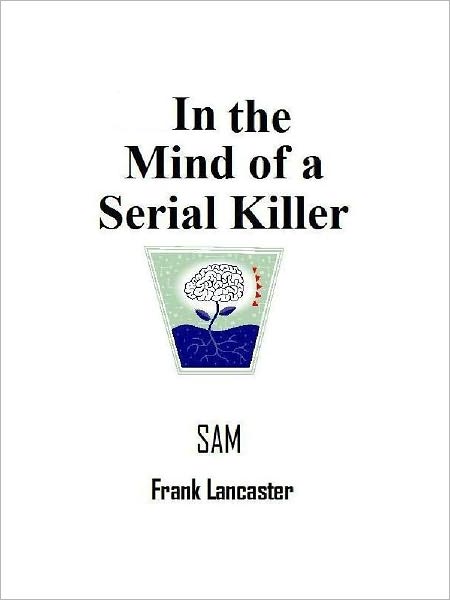 In the mind of a serial killer - SAM