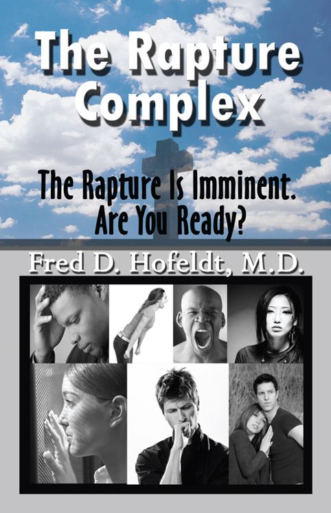 The Rapture Complex: The Rapture Is Imminent. Are You Ready?