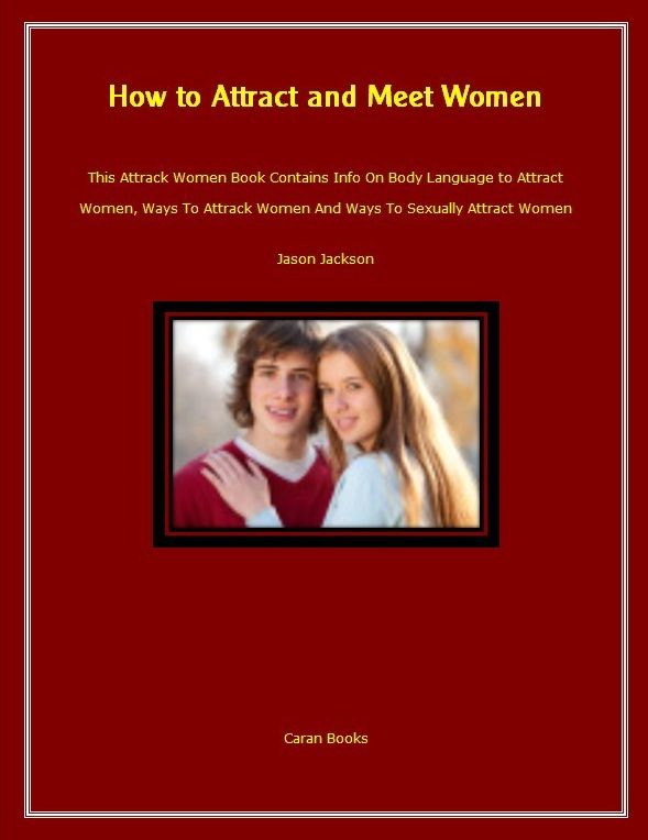 How to Attract and Meet Women
