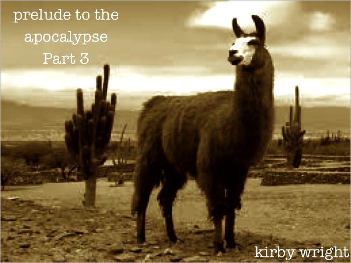 PRELUDE TO THE APOCALYPSE, Part 3