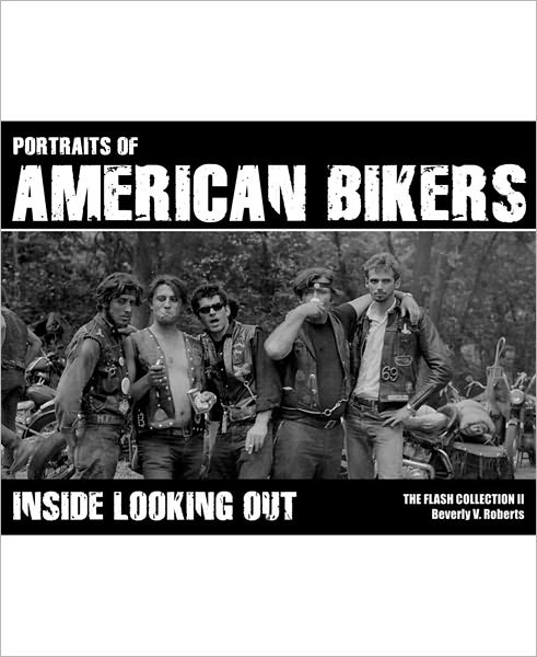 Portraits of American Bikers: Inside Looking Out