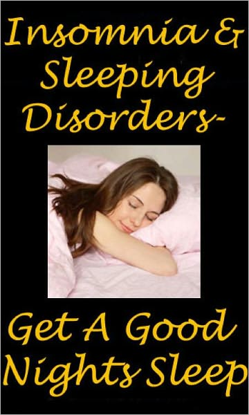 Insomnia & Sleeping Disorder- How To Get a Good Night Sleep