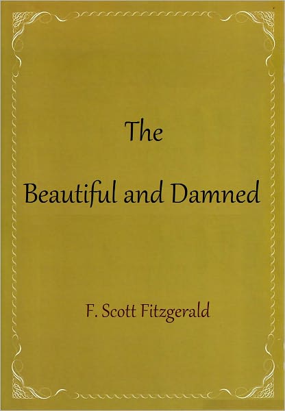 The Beautiful and Damned