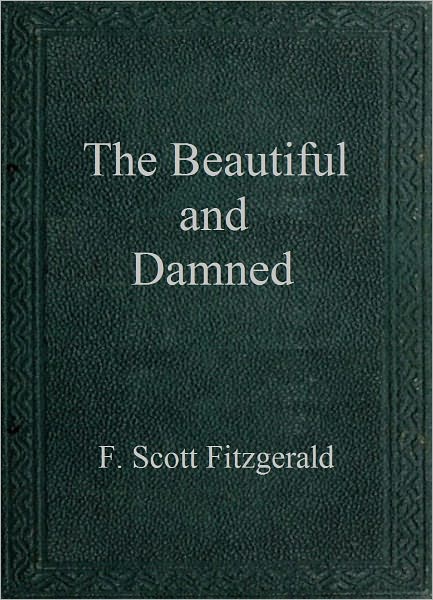 The Beautiful and the Damned