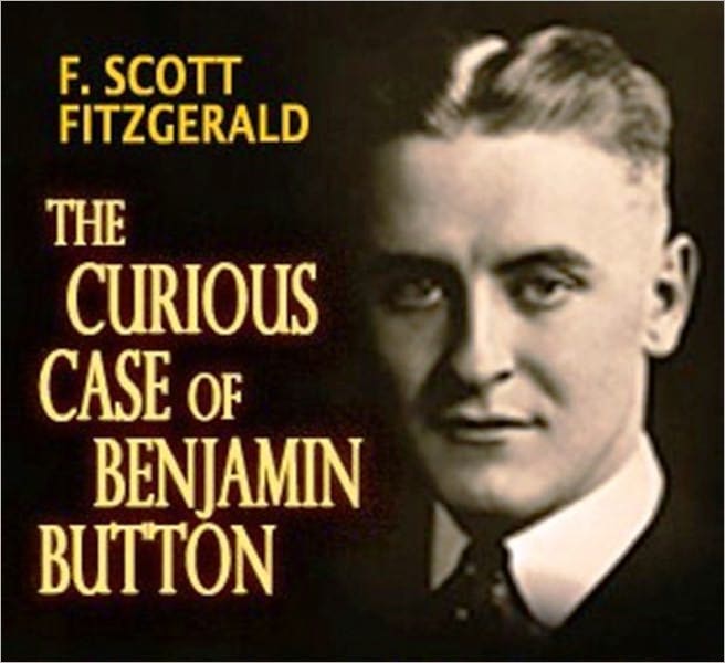 Curious Case of Benjamin Button Francis Scott Fitzgerald [Unabridged Edition]