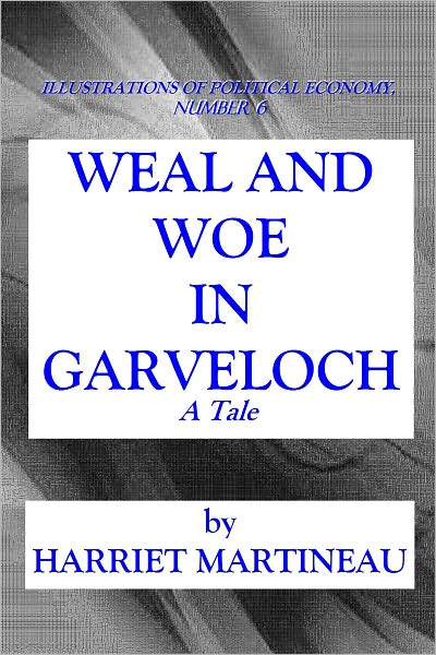 WEAL AND WOE IN GARVELOCH - A Tale