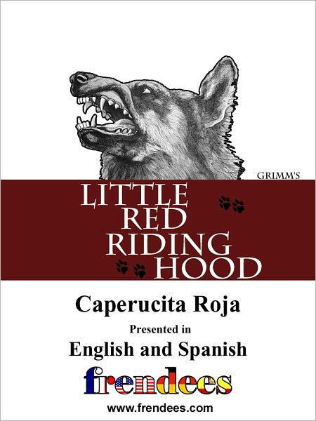 Little Red Riding Hood Caperucita Roja Presented by Frendees Dual Language English/Spanish