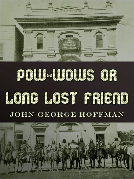 Pow Wows, Or Long Lost Friend