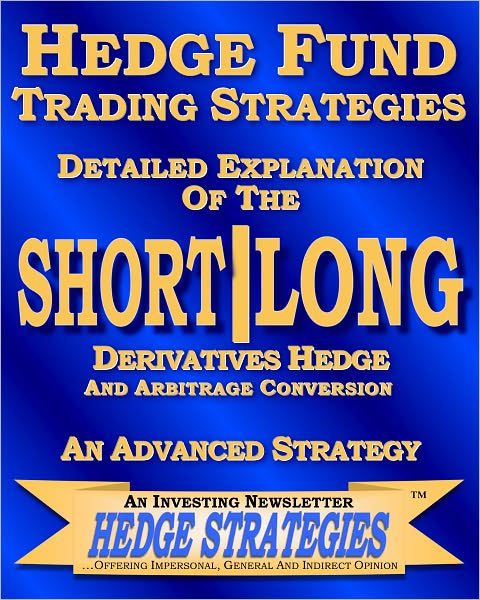 Short Long Derivatives Hedge and Arbitrage Conversion