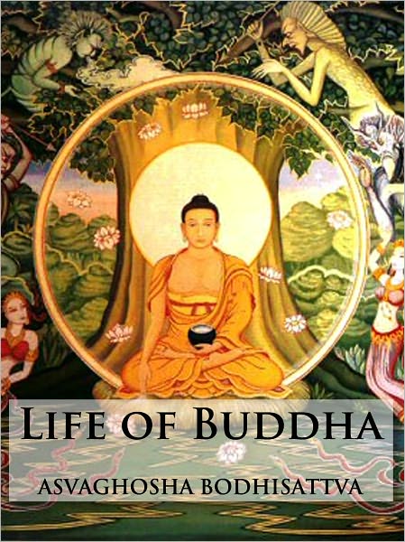 Life of Buddha (Fo-Sho-Hing-Tsan-King) [Formatted & Optimized for Nook]