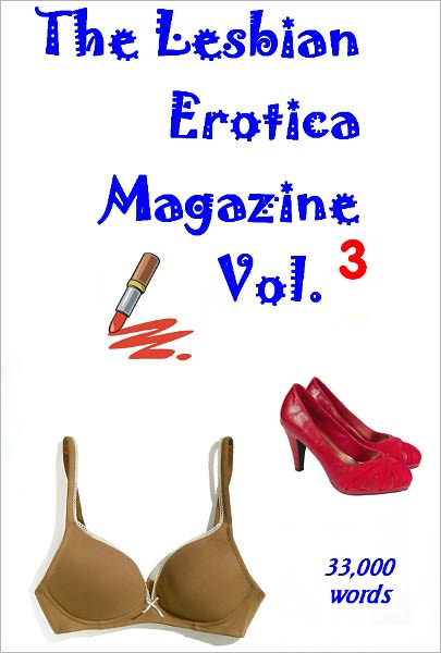 The Lesbian Erotica Magazine - Vol 3