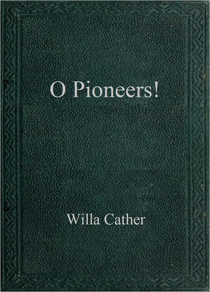 O Pioneers!