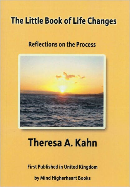The Little Book of Life Changes: Reflections on the Process