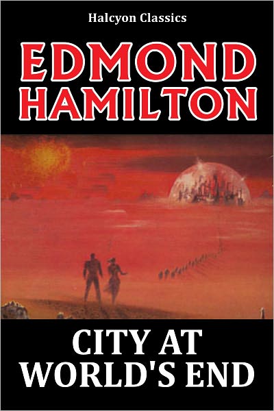 City at World's End by Edmond Hamilton