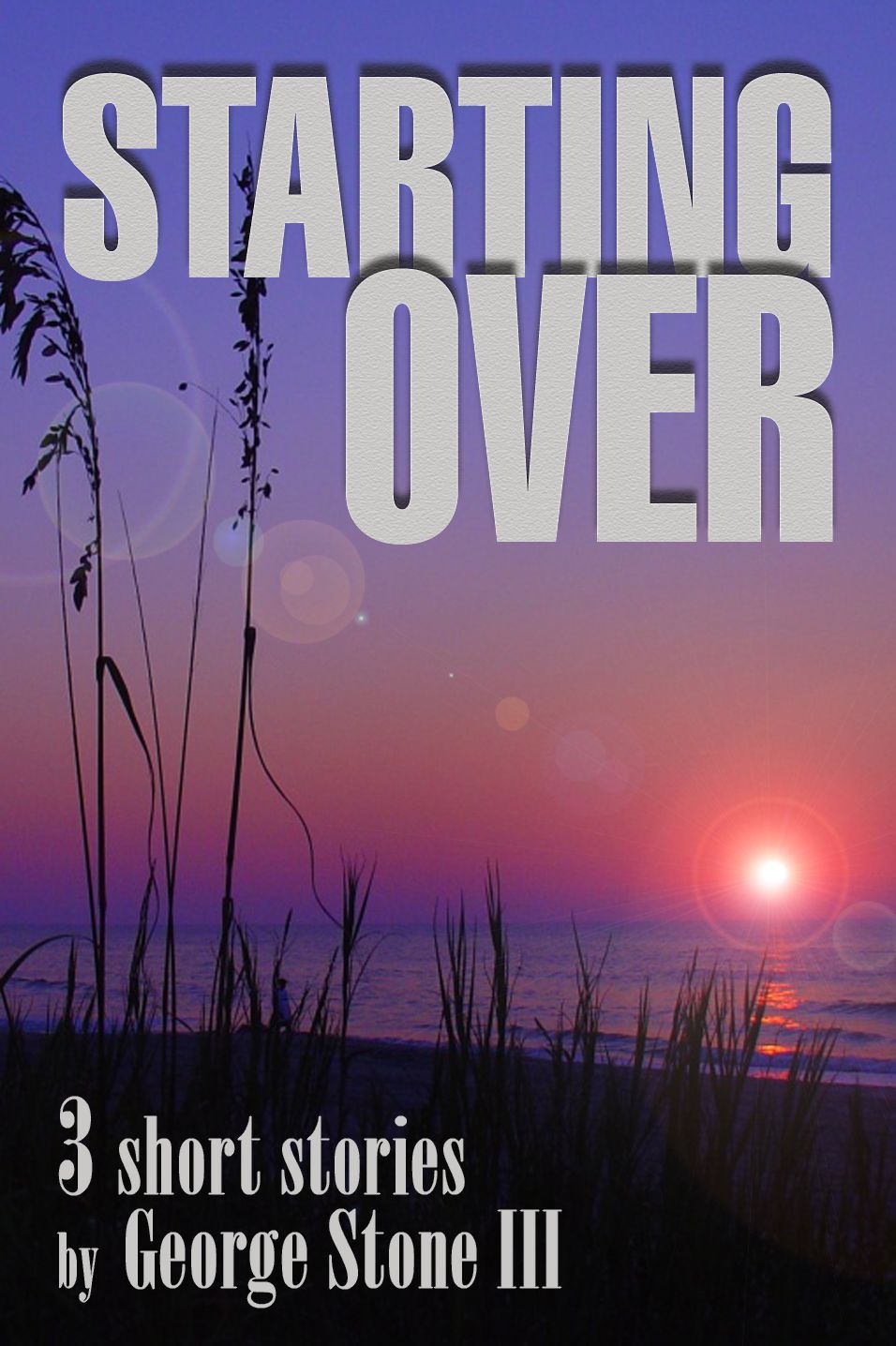 Starting Over: 3 Short Stories