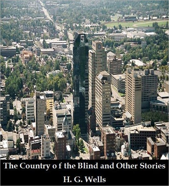 The Country of the Blind and Other Stories