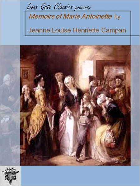 Memoirs of Marie Antoinette (Unabridged Edition)