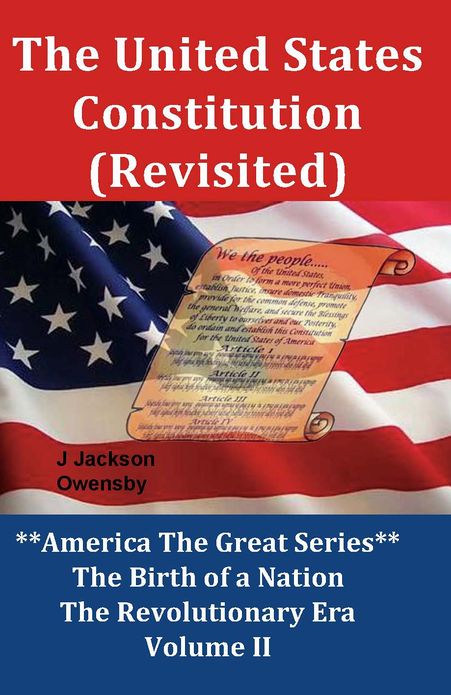 The United States Constitution (Revisited)